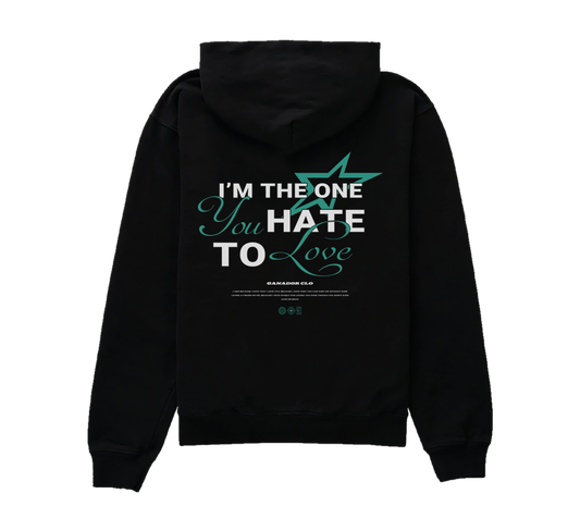 THE ONE YOU HATE TO LOVE UNISEX HOODIE