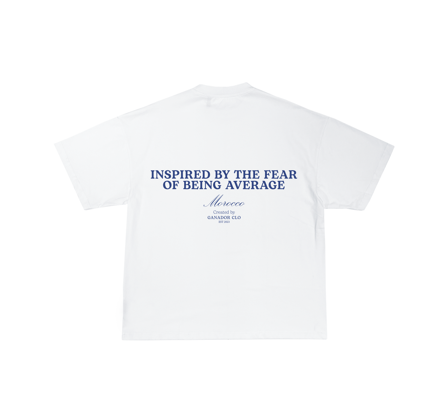 Inspired by the fear of being average | White T-shirt