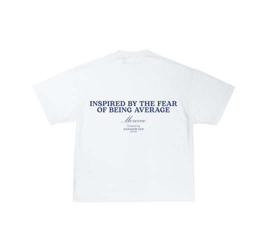 Inspired by the fear of being average | White T-shirt